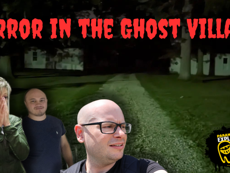 PXP Episode 16: Exploring AuGlaize Village the Haunted Ghost Village